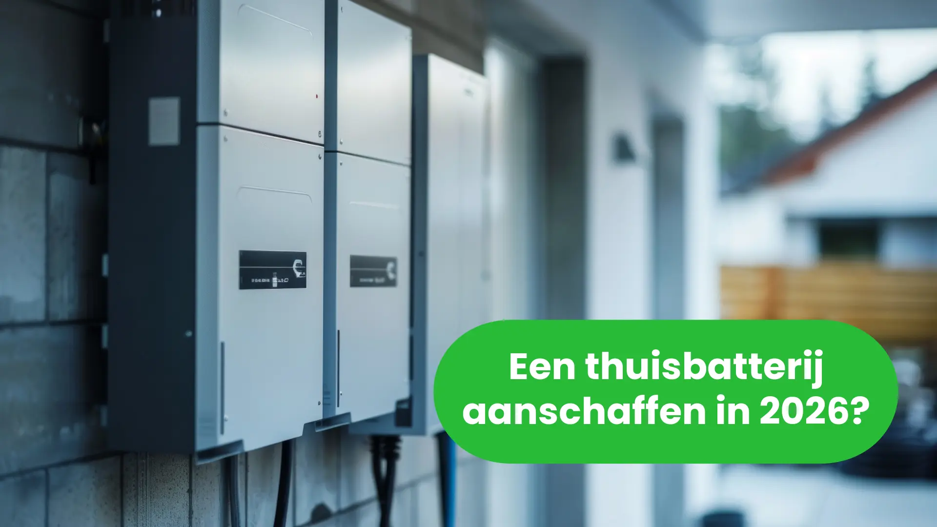 Een thuisbatterij in 2026 als slimme stap naar energie onafhankelijkheid